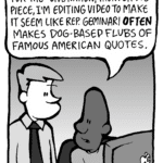 JEREMY: For the "One Nation, Thunder Dog" piece, I'm editing video to make it seem like Rep. Geminari OFTEN makes dog-based flubs of famous American quotes.