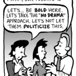 GRIMM: Ma'am, our polling is-
DEB: Let's... be BOLD here. Let's take the "NO DRAMA" approach. Let's not let them POLITICIZE this.