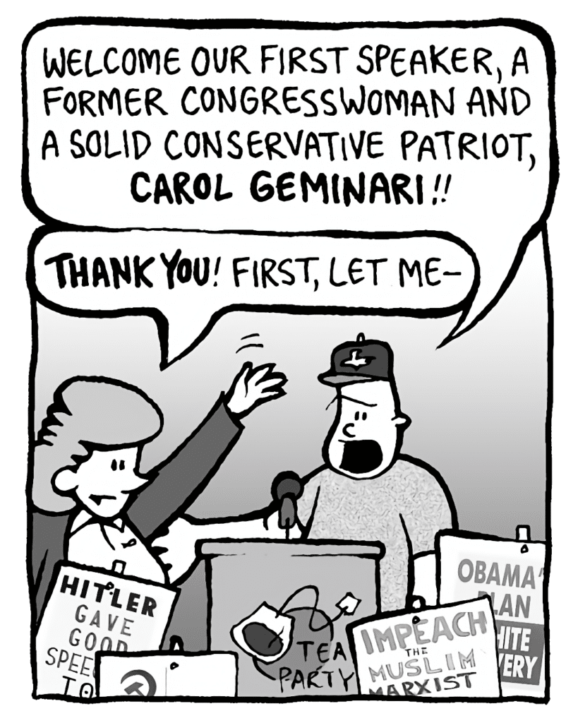 LUDWIG: Welcome our first speaker, a former Congresswoman and a solid conservative patriot, CAROL GEMINARI!
CAROL: THANK YOU! First, let me-