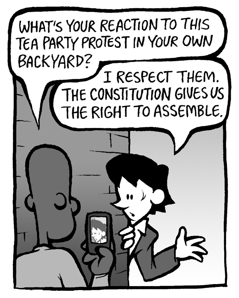 JEREMY: What's your reaction to this Tea Party protest in your own backyard?
DEB: I respect them. The Constitution gives us the right to assemble.
